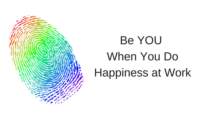 Remain Authentic in How You Do Happiness at Work