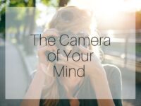 The Camera Of Your Mind